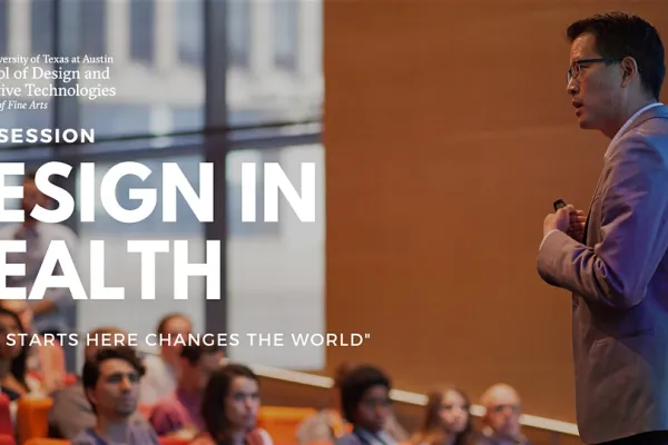 Text reads info session design in health what starts here changes the world over photo of UT Austin professor speaking to M.A. Design in Health students