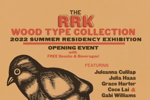 The RRK Wood Type Collection 2022 Summer Residency Exhibition Opening Event