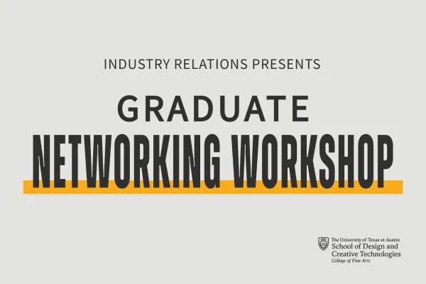 Graphic reads ‘Industry Relations Presents: Graduate Networking Workshop’ in bold black and gold type. The School of Design and Creative Technologies logo appears in the lower-right corner.