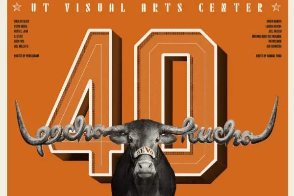 Poster for UT Visual Arts Center’s Pecha Kucha 40 event. A black-and-white longhorn stands in front of large orange block numbers “40,” with the words “pecha” and “kucha” entwined in its horns. The longhorn wears a noseband labeled “DEVO.” Featured names are listed on both sides of the poster, and the design is credited to Pentagram with a photo by Randall Ford.