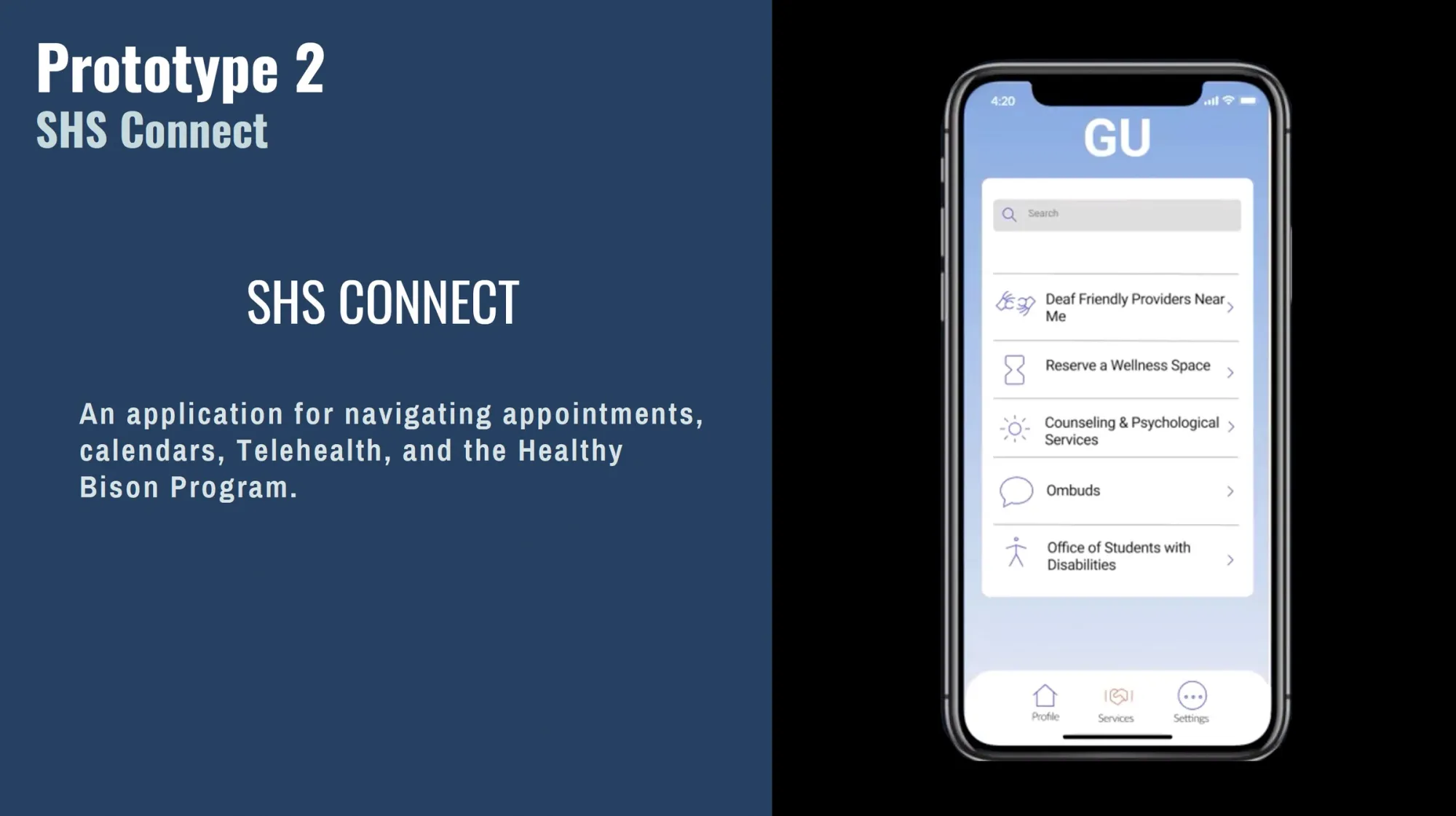 Slide titled “Prototype 2: SHS Connect.” On the left, white text on a dark blue background describes SHS Connect as an app for managing appointments, calendars, telehealth, and the Healthy Bison Program. On the right, an iPhone mockup displays the app interface, with options like “Deaf Friendly Providers Near Me,” “Reserve a Wellness Space,” “Counseling & Psychological Services,” “Ombuds,” and “Office of Students with Disabilities.”
