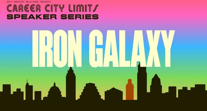 SDCT Industry Relations presents the Spring 2024 Career City Limits Speaker Series featuring Iron Galaxy