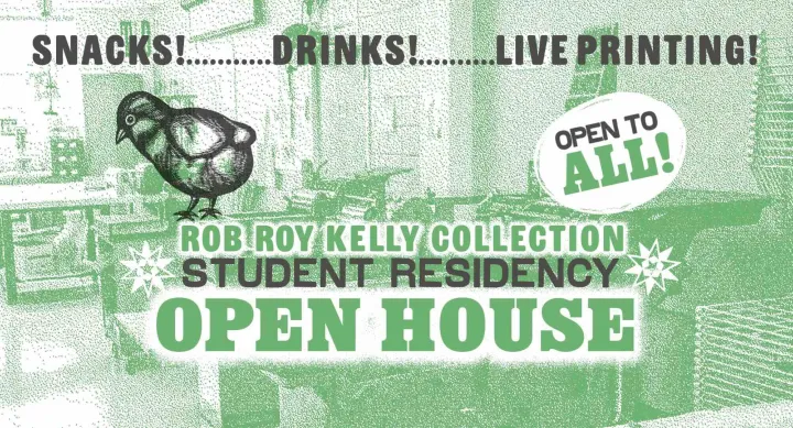 Rob Roy Kelley Collection Student Residency Open House