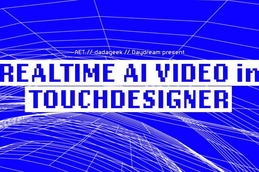 Bright blue digital grid background with glitch-style white lines. Centered bold text reads “REALTIME AI VIDEO in TOUCHDESIGNER” in pixel-style type on a white rectangle. Above, smaller text reads “AET://dadageek.//Daydream present”.