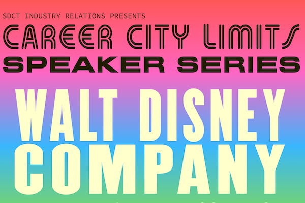 SDCT Industry Relations Presents Career City Limits Speaker Series: The Walt Disney Company