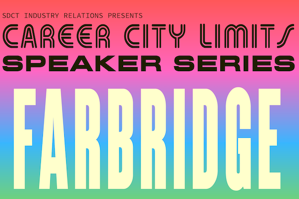 SDCT Industry Relations Presents Career City Limits Speaker Series: FarBridge
