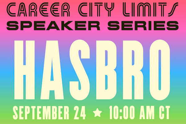 Text reads "Career City Limits Speaker Series: Hasbro on September 24 at 10:00am CT"