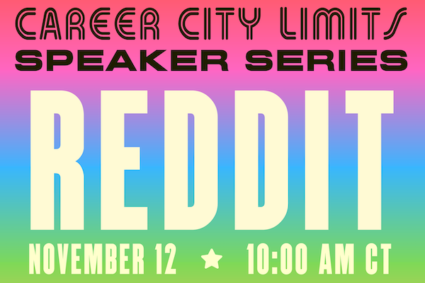 Text reads "Career City Limits Speaker Series: Reddit on November 12 at 10:00am CT"