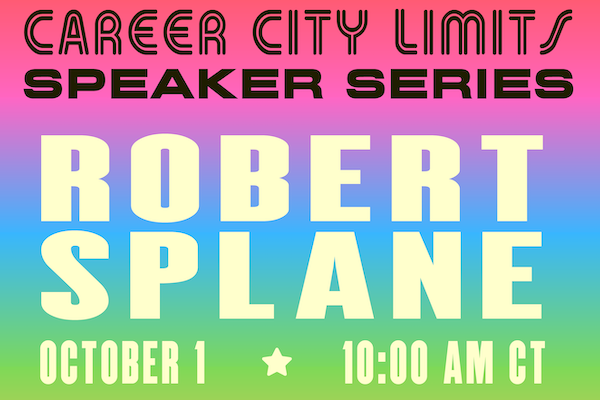 Text reads "Career City Limits Speaker Series: Robert Splane on October 1 at 10:00am CT"