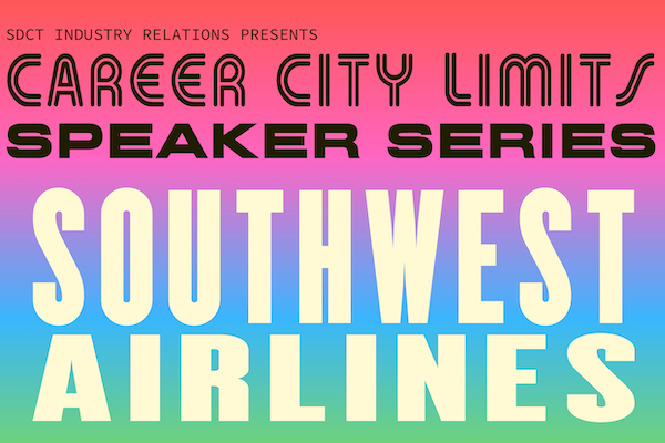 SDCT Industry Relations Presents Career City Limits Speaker Series: Southwest Airlines