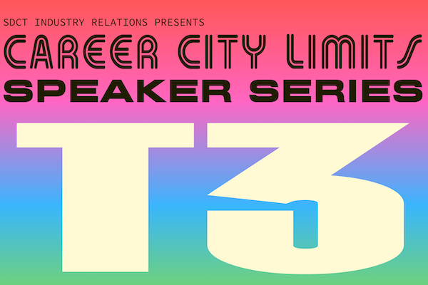 SDCT Industry Relations Presents Career City Limits Speaker Series: T3 (A Material Company)