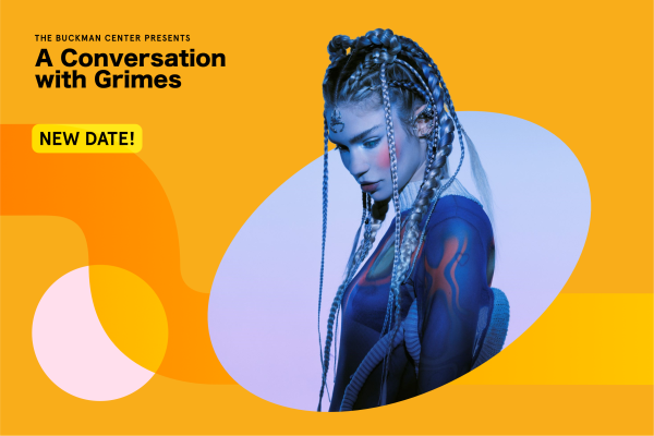 New Date for The Buckman Center Presents A Conversation with Grimes on April 24 2023 from 5:30 to 7:30pm in LBJ Auditorium