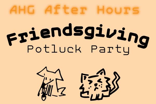 AHG After Hours Friendsgiving