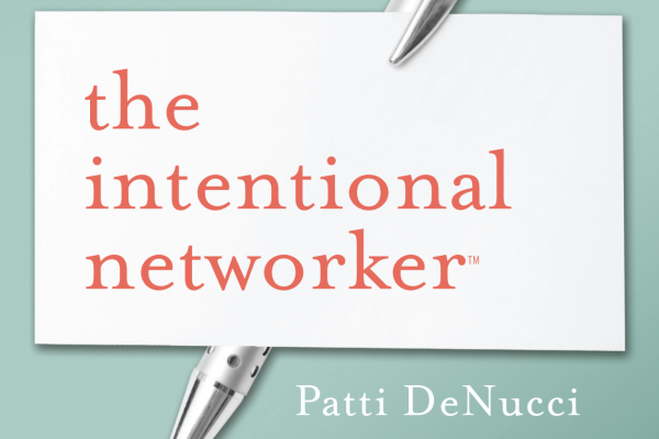 Cover image of book The Intentional Networker written by Patti DeNucci