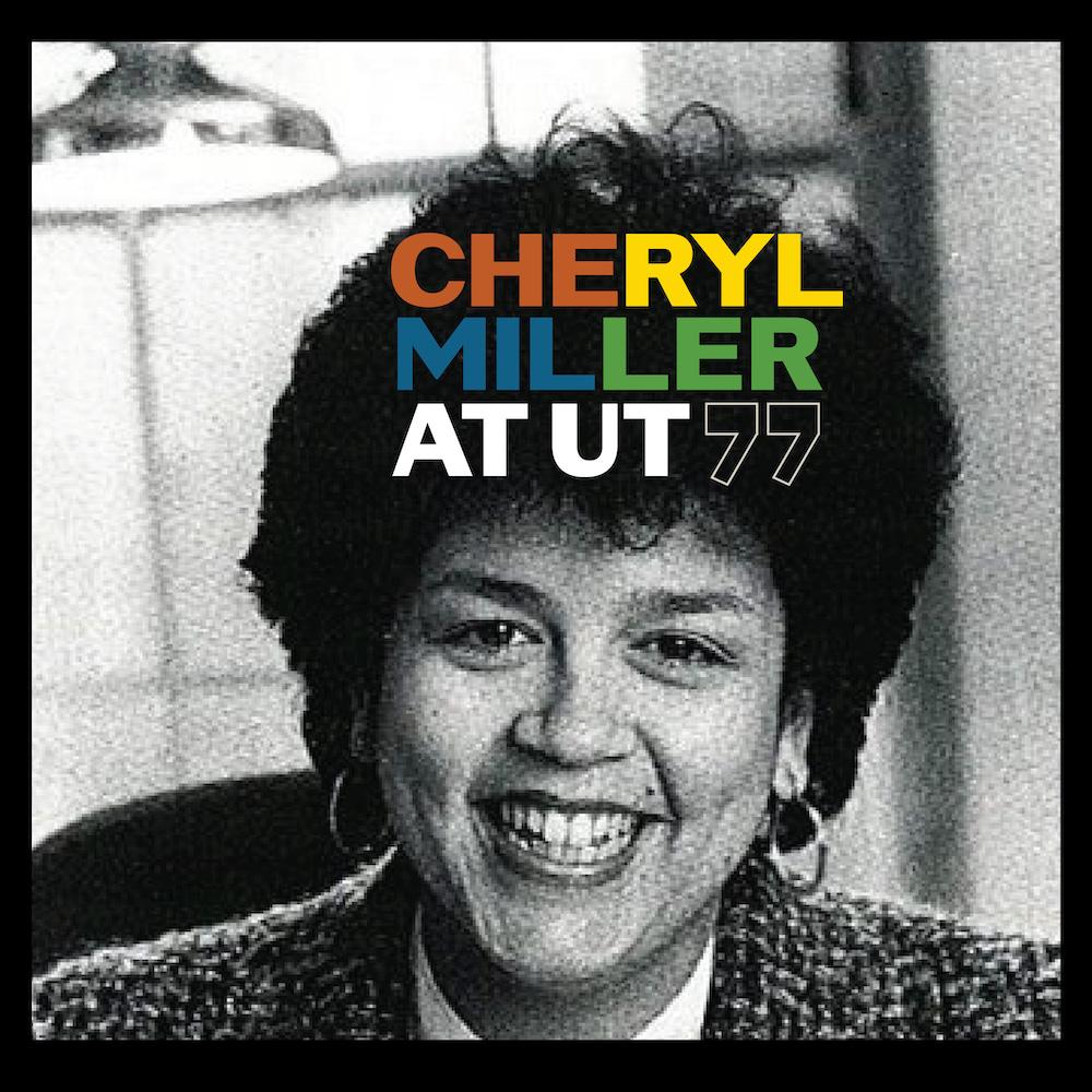 black and white photo of Cheryl Miller in her 30s with text overlay that reads "Cheryl Miller at UT"