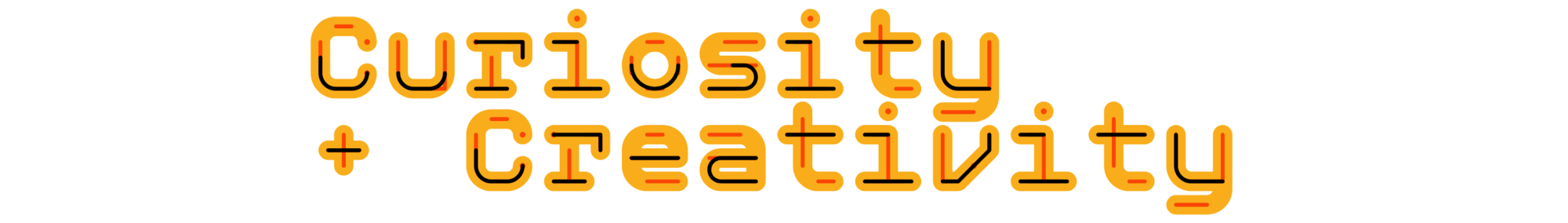 Colorful text that reads "Curiosity and Creativity"