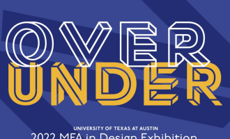 Purple and yellow graphic for "Over Under," the 2022 M.F.A. in Design Exhibition at The University of Texas at Austin