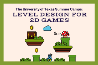 Graphic for 2D Level Design summer camp at UT Austin depicting a Mario style game level with camp details