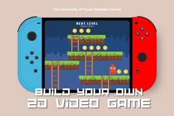 The University of Texas Summer 2024 Camp Build Your Own 2D Video Game