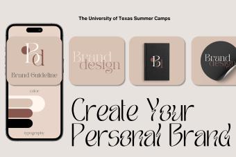 The University of Texas Summer 2024 Camp Create Your Personal Brand