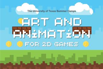 The University of Texas Summer 2024 Camp Art and Animation for 2D Games