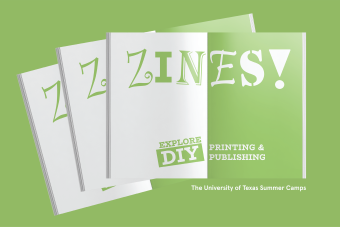 Zines! The University of Texas Summer Camp