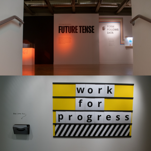 Main signage for 2019 BFA Design exhibition Future Tense and MFA Design exhibition Work for Progress