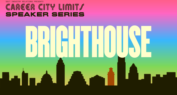 SDCT Industry Relations presents the Spring 2024 Career City Limits Speaker Series featuring Bright House