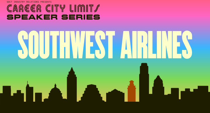 SDCT Industry Relations presents the Spring 2024 Career City Limits Speaker Series featuring Southwest Airlines