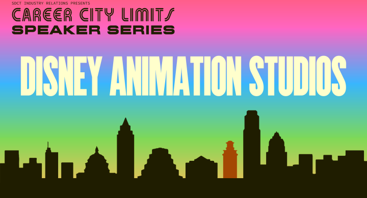 SDCT Industry Relations presents the Spring 2024 Career City Limits Speaker Series featuring Disney Animation Studios