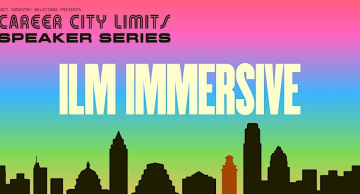 Career City Limits Speaker Series, ILM Immersive.