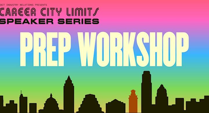 Career City Limits Speaker Series, Prep Workshop.