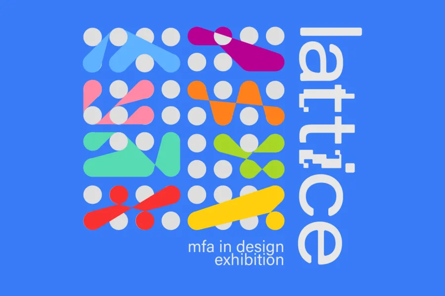 Graphic design poster with the word “lattice” rotated vertically in bold white text on the right, and “mfa in design exhibition” at the bottom. The left side features a bright blue background with a grid of white dots and abstract colorful shapes in red, green, yellow, pink, orange, purple, and blue arranged in playful, repeating patterns.